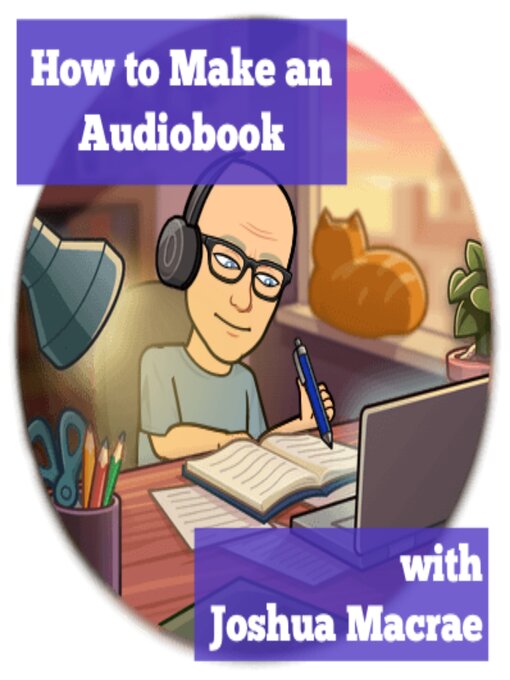 Title details for How to Make an Audiobook with Joshua Macrae by Joshua Macrae - Wait list
